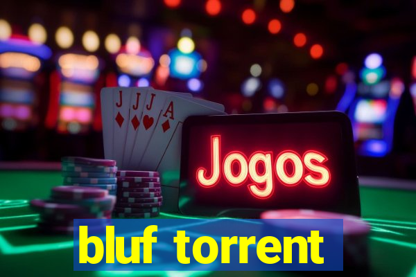 bluf torrent